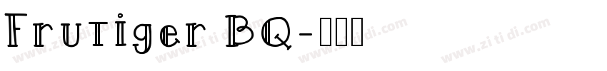Frutiger BQ字体转换